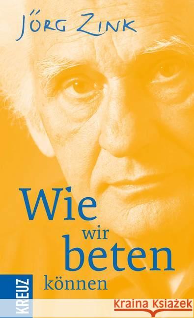 Wie wir beten können Zink, Jörg 9783946905288 Kreuz Verlag - książka