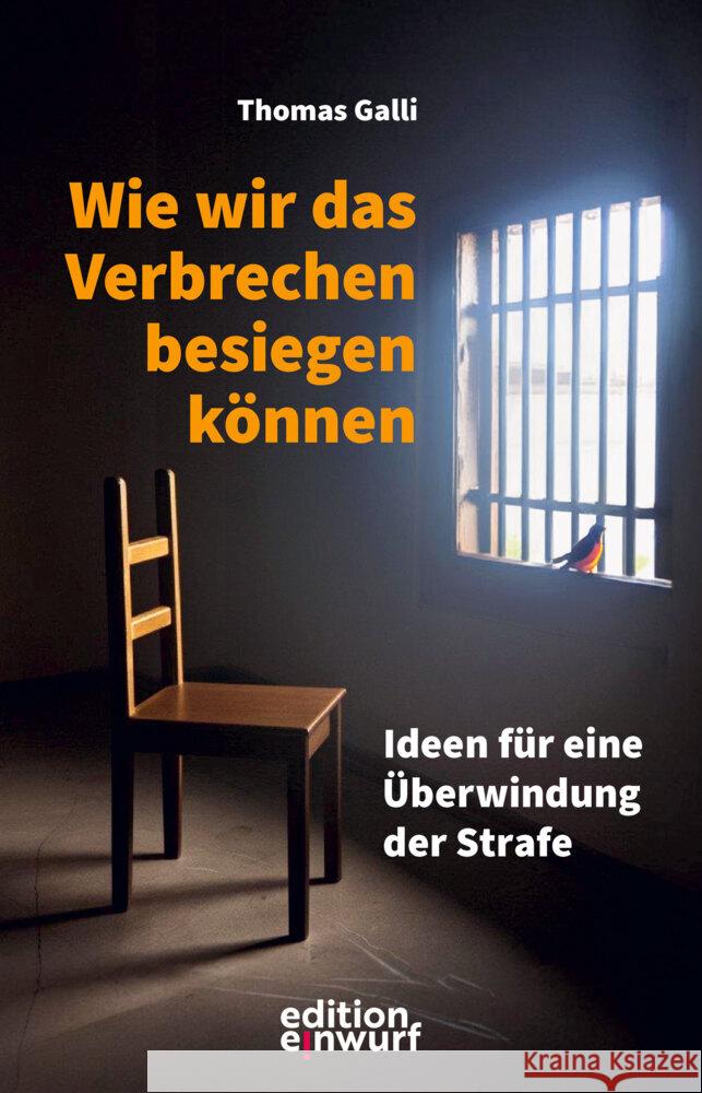 Wie wir das Verbrechen besiegen können Galli, Thomas 9783896847157 Edition Einwurf - książka