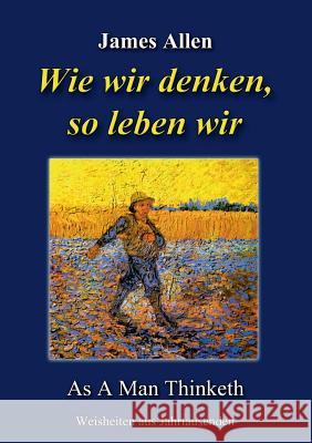 Wie wir denken, so leben wir: As A Man Thinketh Kienitz, Günter W. 9783732249602 Books on Demand - książka