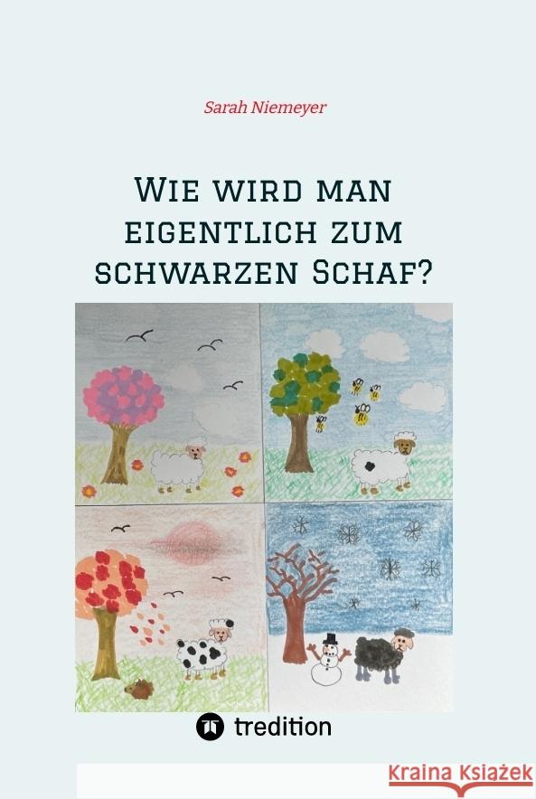 Wie wird man eigentlich zum schwarzen Schaf? Niemeyer, Sarah 9783384206688 tredition - książka