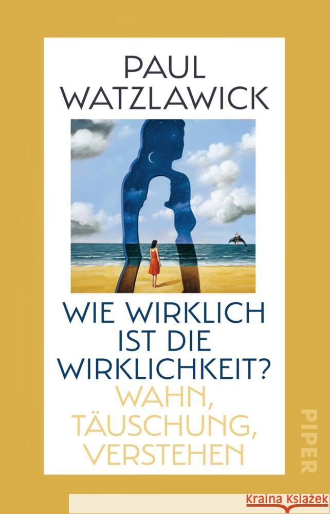 Wie wirklich ist die Wirklichkeit? Watzlawick, Paul 9783492317771 Piper - książka