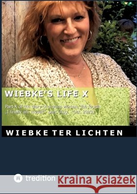 Wiebke's Life X ter Lichten, Wiebke 9783384794055 tredition - książka