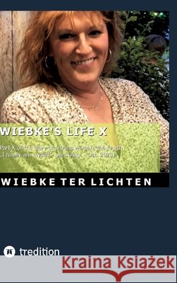 Wiebke's Life X ter Lichten, Wiebke 9783384794062 tredition - książka