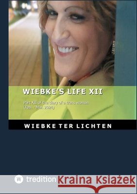 Wiebke's Life XII ter Lichten, Wiebke 9783384795021 tredition - książka