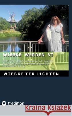Wiebke werden VI ter Lichten, Wiebke 9783384814159 tredition - książka