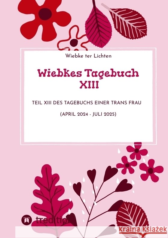 Wiebkes Tagebuch XIII ter Lichten, Wiebke 9783384780478 tredition - książka