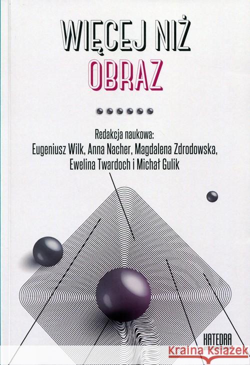 Więcej niż obraz  9788363434571 Katedra Wydawnictwo Naukowe - książka