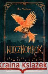 Wiecznomrok T.1 Ross MacKenzie 9788379660728 IUVI - książka