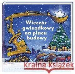 Wieczór gwiazdkowy na placu budowy Sherri Duskey Rinker, AG Ford, Joanna Wajs 9788310139238 Nasza Księgarnia - książka