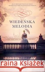 Wiedeńska melodia Paulina Rabczak 9788383912158 Prószyński i S-ka - książka