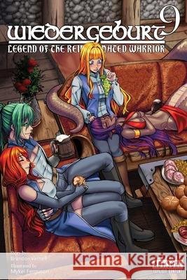 Wiedergeburt: Legend of the Reincarnated Warrior: Volume 9 Brandon B. Varnell Crystal Holdefer Mykel Ferguson 9781951904265 Kitsune Incorporated - książka