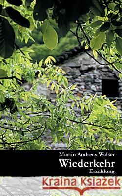 Wiederkehr Martin Andreas Walser 9783735741387 Books on Demand - książka