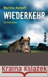 Wiederkehr : Ein Eifel-Krimi Kempff, Martina 9783492306010 Piper - książka