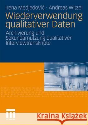 Wiederverwendung Qualitativer Daten: Archivierung Und Sekundärnutzung Qualitativer Interviewtranskripte Mochmann, Ekkehard 9783531155715 VS Verlag - książka