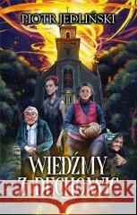 Wiedźmy z Dechowic Piotr Jedliński 9788366328976 Initium - książka