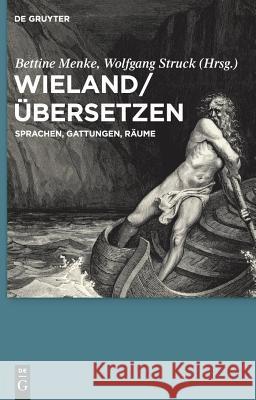 Wieland / Übersetzen Wolfgang Struck, Bettine Menke 9783110245806 De Gruyter - książka