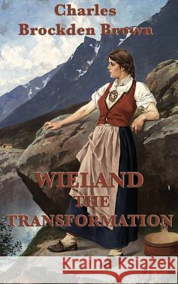 Wieland -Or- The Transformation Charles Brockden Brown 9781515428381 SMK Books - książka