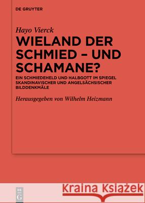 Wieland der Schmied - und Schamane? Vierck, Hayo 9783110486049 de Gruyter - książka