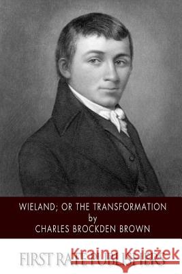 Wieland; or the Transformation Brown, Charles Brockden 9781508766636 Createspace - książka