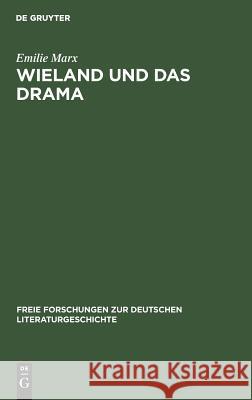 Wieland und das Drama Marx, Emilie 9783111040288 Walter de Gruyter - książka