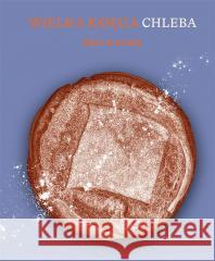 Wielka księga chleba. 50 oryginalnych przepisów... Eric Kayser 9788383872018 Buchmann - książka