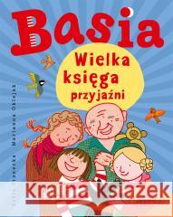 Wielka księga przyjaźni w.2022 Zofia Stanecka, Marianna Oklejak 9788327663764 Harperkids - książka