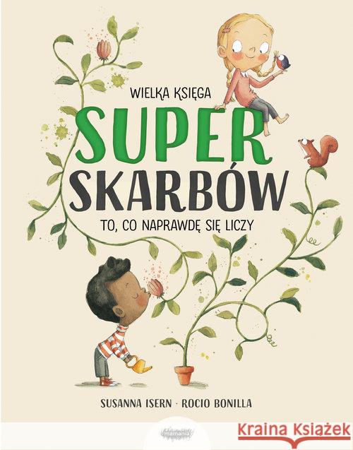 Wielka księga superskarbów Susanna Isern , Rocio Bonilla 9788366750357 Mamania - książka