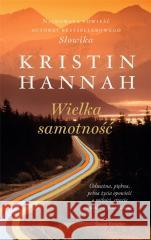 Wielka samotność Kristin Hannah 9788381396851 Świat Książki - książka