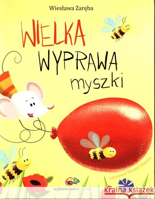 Wielka wyprawa myszki Zaręba Wiesława 9788365577184 Kameleon - książka