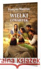 Wielki Czwartek Francois Mauriac 9788366783386 Paulinianum - książka