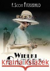 Wielki Gatsby Francis Scott Fitzgerald 9788374704144 C&T - książka