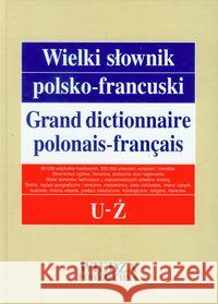 Wielki słownik polsko-francuski T. 5 U-Ż  9788321413884 Wiedza Powszechna - książka