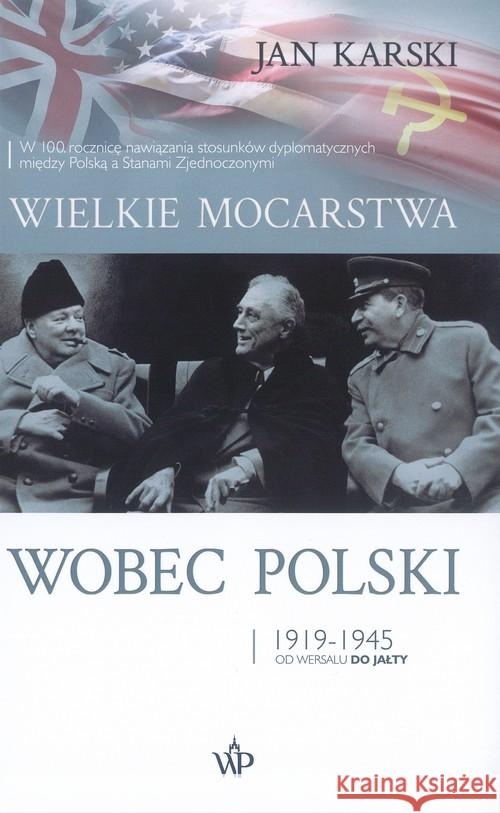 Wielkie mocarstwa wobec Polski 1919-1945 Karski Jan 9788366431621 Poznańskie - książka