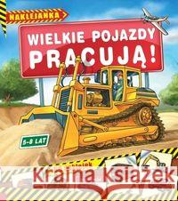 Wielkie pojazdy pracują  9788378200536 Siedmioróg - książka