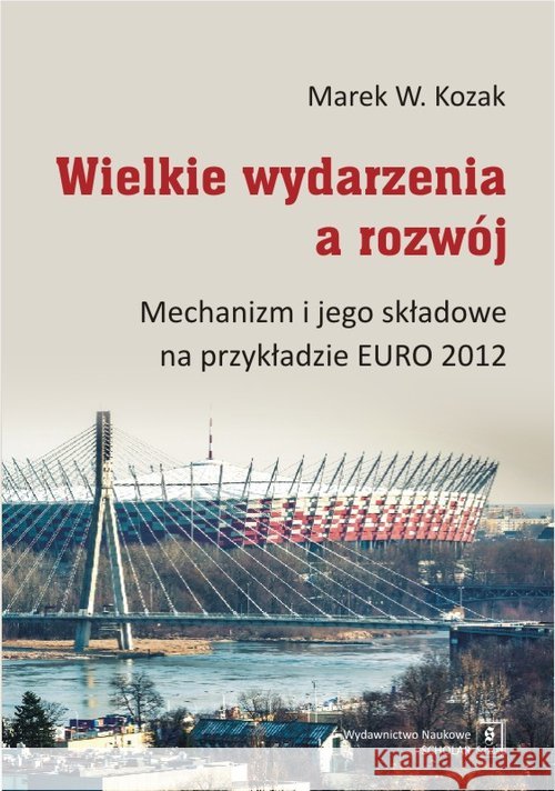 Wielkie wydarzenia a rozwój Kozak Marek W. 9788373838482 Scholar - książka