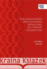 Wielojęzyczność jako wyzwanie społeczne.. Anna Żurek 9788324239535 Universitas - książka