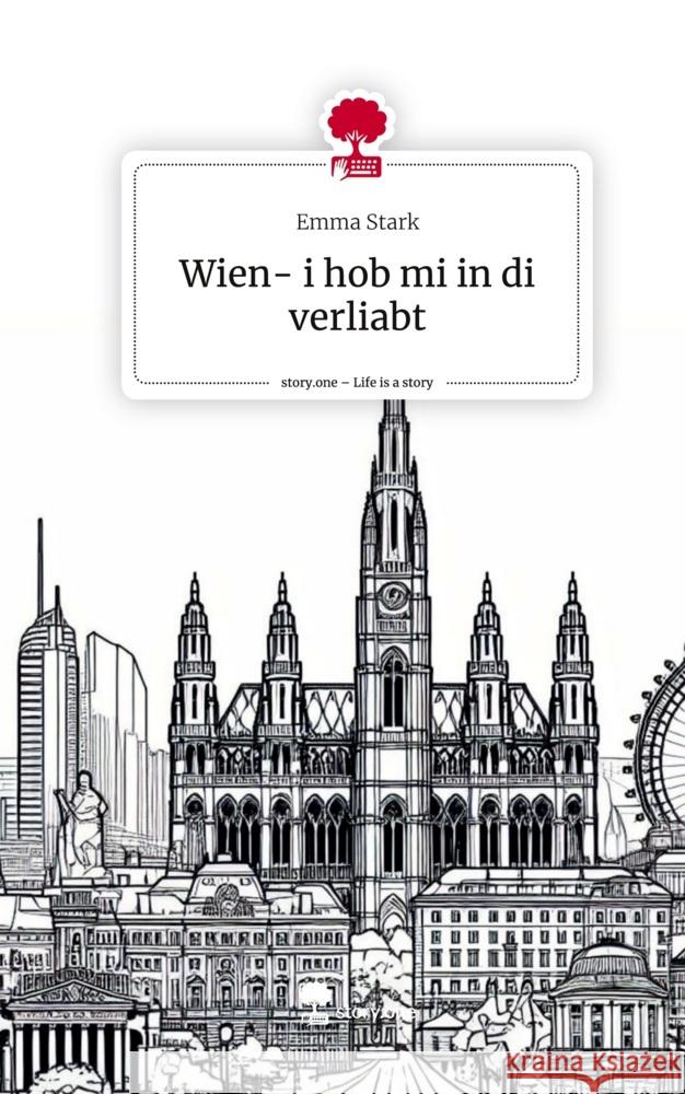 Wien- i hob mi in di verliabt. Life is a Story - story.one Stark, Emma 9783711524249 story.one publishing - książka