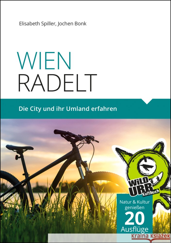 WIEN RADELT Spiller, Elisabeth, Bonk, Jochen 9783902999078 Rittberger + Knapp - książka