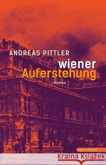 Wiener Auferstehung : Roman Pittler, Andreas 9783903113220 echomedia buchverlag - książka