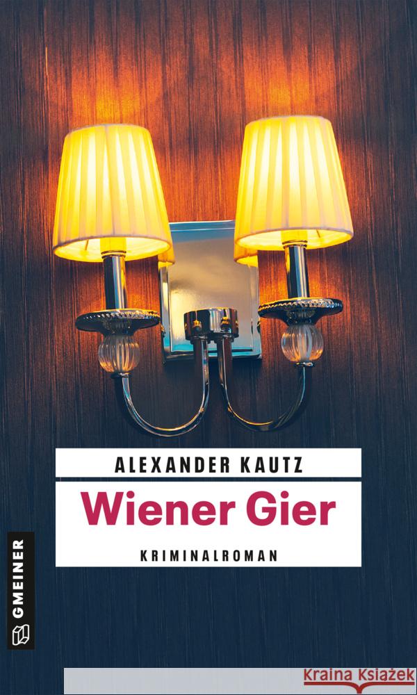 Wiener Gier Kautz, Alexander 9783839202111 Gmeiner-Verlag - książka