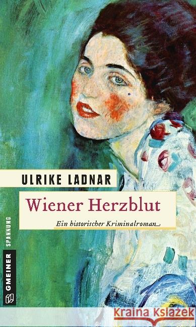 Wiener Herzblut : Historischer Kriminalroman Ladnar, Ulrike 9783839212639 Gmeiner - książka