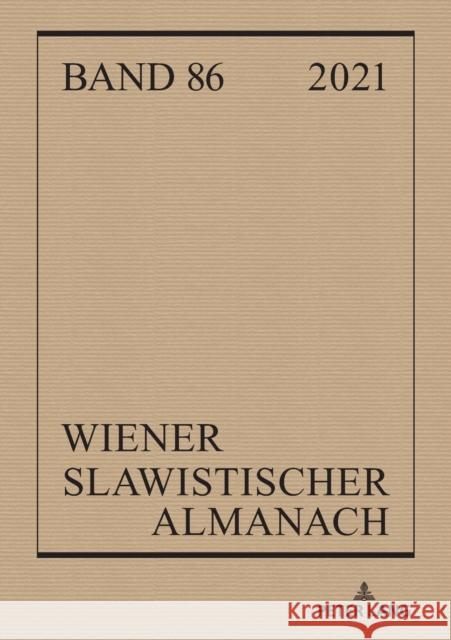 Wiener Slawistischer Almanach Band 86/2021: Tamizdat: Publishing Russian Literature Across Borders Obermayr, Brigitte 9783631866399 Peter Lang AG - książka