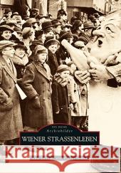 Wiener Straßenleben Zillinger, Karl; Grand, Werner 9783866807914 Sutton Verlag - książka