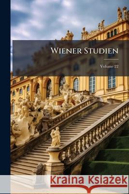 Wiener Studien, Volume 22 Anonymous 9781148390017  - książka