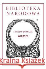 Wiersze Stanisław Barańczak 9788366257313 Zakład Narodowy im. Ossolińskich - książka