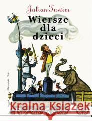 Wiersze dla dzieci Julian Tuwim 9788382951332 Prószyński i S-ka - książka