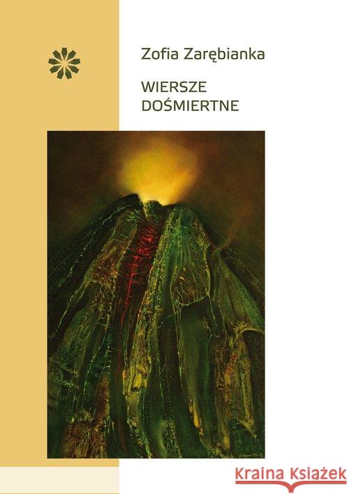 Wiersze dośmiertne Zarębianka Zofia 9788394687403 Stowarzyszenie Pisarzy Polskich - książka