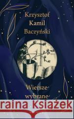 Wiersze wybrane Krzysztof Kamil Baczyński 9788380319615 Świat Książki - książka