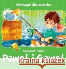 Wierszyki dla malucha. Paweł i Gaweł Aleksander Fredro 9788380919945 Ringier Axel Springer Polska/Dzieci - książka