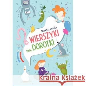 Wierszyki Pani Dorotki SZEWKO DOROTA 9788366664418 SORUS - książka